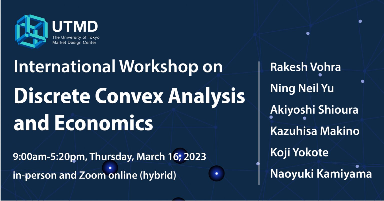 International Workshop on Discrete Convex Analysis and Economics