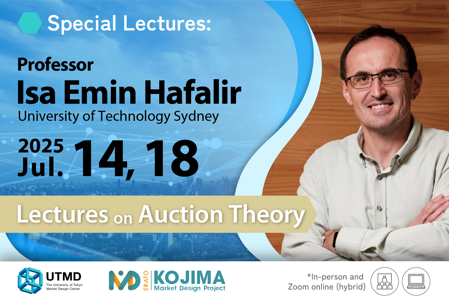 Special Lectures: “Lectures on Auction Theory” Professor Isa Emin Hafalir（University of Technology Sydney）